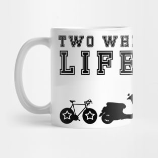 Two Wheels for Lifetime black Mug